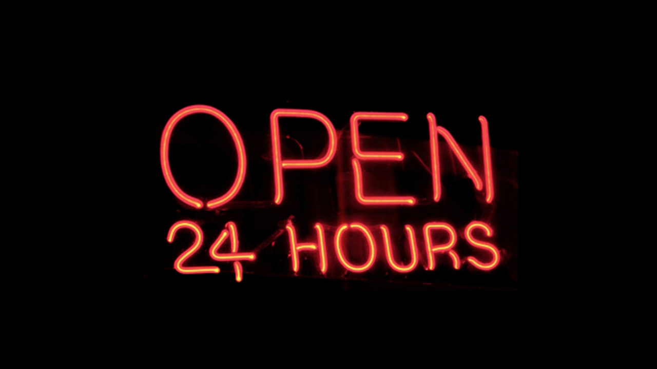 Open 24 Hours